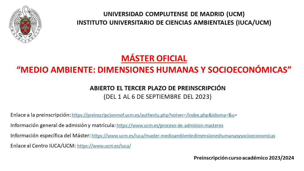 ABIERTO PRIMER PLAZO DE PREINSCRIPCIÓN. MÁSTER OFICIAL DE LA UCM: "MEDIO AMBIENTE: DIMENSIONES HUMANAS Y SOCIOECONÓMICAS". PRIMER PERIODO DE PREINSCRIPCIÓN DEL 1 AL 23 DE FEBRERO DEL 2024.